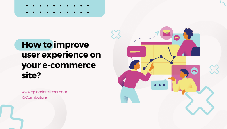 User Experience on Your E-commerce Site