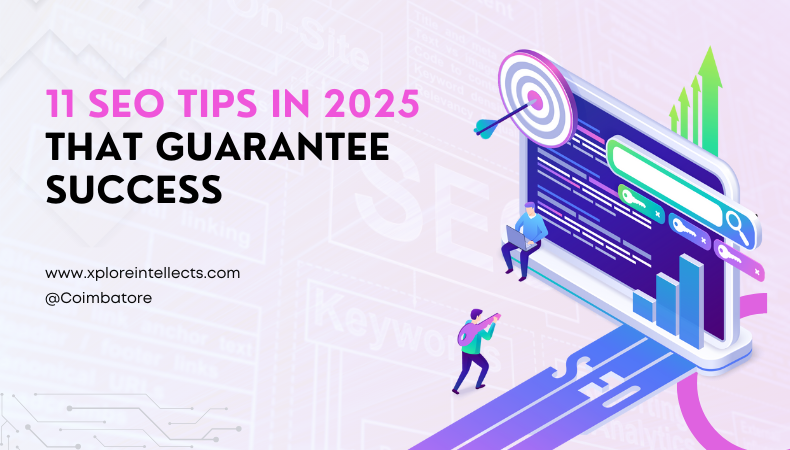 11 SEO Tips in 2025 that Guarantee Success