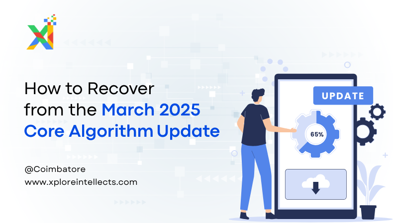How to Bounce Back from the March 2025 Core Algorithm Update